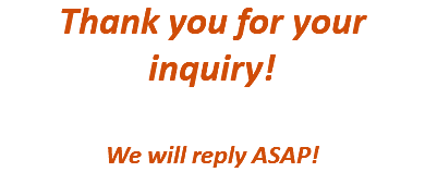 Thank you for your inquiry! We will reply ASAP!
